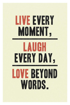 Live Every Moment Laugh Every Day Love Beyond Words Motivational Inspirational Tan Cool Wall Art Print Poster 24x36