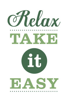 Laminated Relax Take it Easy White Poster Dry Erase Sign 12x18