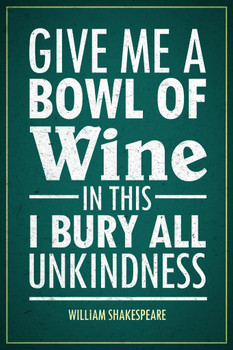 Laminated William Shakespeare Give Me a Bowl of Wine Green Poster Dry Erase Sign 12x18
