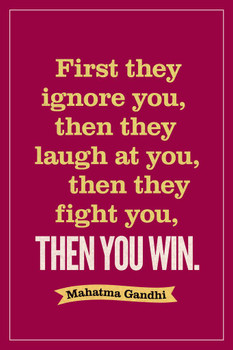 Laminated Mahatma Gandhi First They Ignore You Laugh Fight Then You Win Motivational Purple Poster Dry Erase Sign 12x18