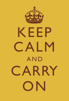 Laminated Keep Calm Carry On Motivational Inspirational WWII British Morale Mustard Yellow Poster Dry Erase Sign 12x18