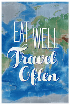 Laminated Eat Well Travel Often Famous Motivational Inspirational Quote Poster Dry Erase Sign 12x18