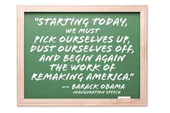 Laminated President Barack Obama Starting Today Famous Motivational Inspirational Quote Art Print Poster Dry Erase Sign 18x12