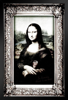 In Heaven There Is No Beer Mona Lisa Funny Black Wood Framed Poster 14x20