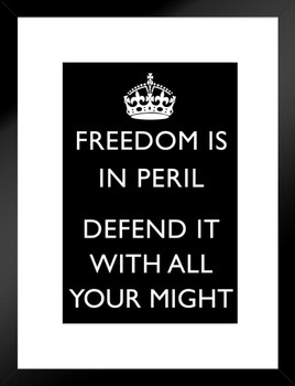 Freedom Is In Peril Defend It With All Your Might British WWII Motivational Black Matted Framed Art Print Wall Decor 20x26 inch