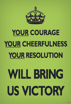 Your Courage Cheerfulness Resolution Will Bring Us Victory Bright Green British WWII Motivational Cool Wall Decor Art Print Poster 24x36