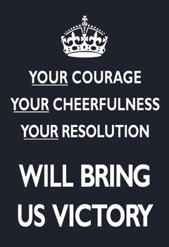 Your Courage Cheerfulness Resolution Will Bring Us Victory Black British WWII Motivational Cool Wall Decor Art Print Poster 24x36