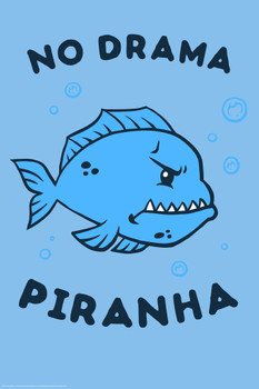 No Drama Piranha Funny Cool Wall Decor Art Print Poster 12x18