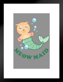 Meow Maid Cat Mermaid Funny Matted Framed Art Print Wall Decor 20x26 inch