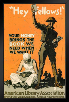 Hey Fellows Your Money Brings Books WPA War Propaganda Black Wood Framed Art Poster 14x20