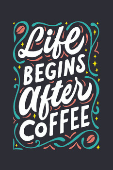 Life Begins After Coffee Art Print Cool Huge Large Giant Poster Art 36x54