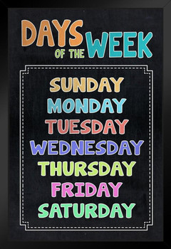 Days of the Week Sign Preschool Elementary School Classroom Dark Educational Teacher Learning Homeschool Chart Display Supplies Teaching Aide Black Wood Framed Art Poster 14x20