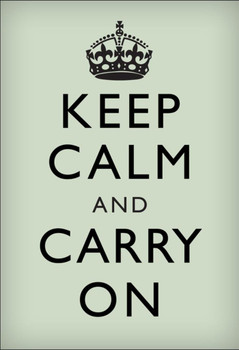 Laminated Keep Calm Carry On Motivational Inspirational WWII British Morale Light Green Black Poster Dry Erase Sign 12x18