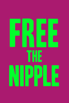 Laminated Free The Nipple Equality Empowerment Movement Oppression Censorship Fuschia Green Female Feminist Feminism Woman Women Rights Matricentric Empowering Justice Poster Dry Erase Sign 12x18