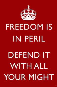 Laminated Freedom Is In Peril Defend It With All Your Might British WWII Motivational Red Poster Dry Erase Wall Art 12x18