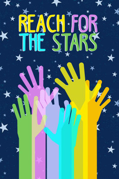 Reach For The Stars Raised Hands Classroom Sign Motivational Inspirational Teamwork Quote Inspire Quotation Gratitude Positivity Support Motivate Good Vibes Cool Wall Decor Art Print Poster 12x18