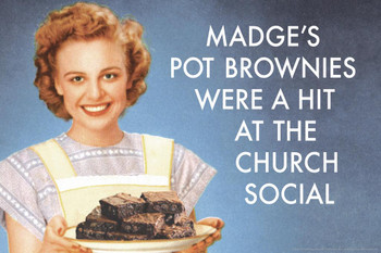 Laminated Madges Pot Brownies Were A Hit At The Church Social Humor Poster Dry Erase Wall Art 18x12