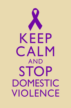 Keep Calm And Stop Domestic Violence Spousal Partner Abuse Battering Purple Tan Cool Wall Decor Art Print Poster 24x36