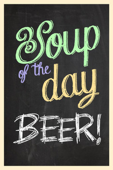 Soup Of The Day Beer Cool Wall Decor Art Print Poster 24x36