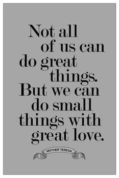 Mother Teresa Great Things With Love Inspirational Motivational Gray Cool Huge Large Giant Poster Art 36x54