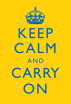 Laminated Keep Calm Carry On Motivational Inspirational WWII British Morale Bright Yellow Blue Poster Dry Erase Sign 12x18