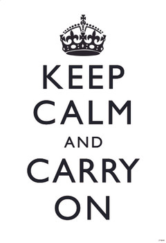 Laminated Keep Calm Carry On Motivational Inspirational WWII British Morale White Black Poster Dry Erase Sign 12x18