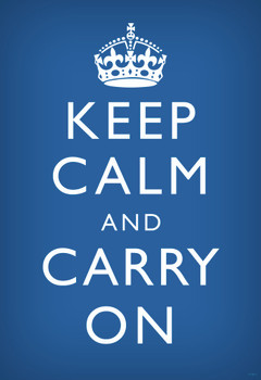 Laminated Keep Calm Carry On Motivational Inspirational WWII British Morale Royal Blue Poster Dry Erase Sign 12x18