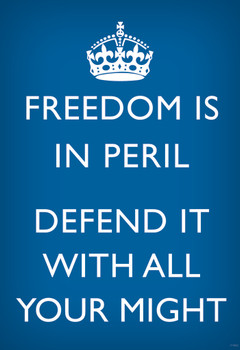 Laminated Freedom Is In Peril Defend It With All Your Might British WWII Motivational Dark Blue Poster Dry Erase Sign 12x18