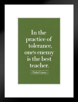 Dalai Lama In The Practice Of Tolerance Ones Enemy Is The Best Teacher Motivational Matted Framed Art Print Wall Decor 20x26 inch