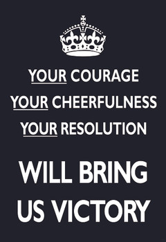 Your Courage Cheerfulness Resolution Will Bring Us Victory Black British WWII Motivational Cool Wall Art Print Poster 12x18