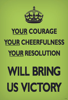 Your Courage Cheerfulness Resolution Will Bring Us Victory Bright Green British WWII Motivational Cool Wall Art Print Poster 12x18