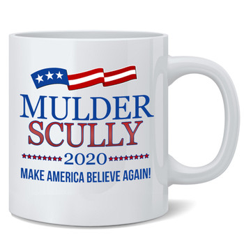 Mulder & Scully 2020 Make America Believe Again Ceramic Coffee Mug Tea Cup Fun Novelty Gift 12 oz