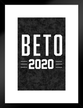 Beto 2020 Beto ORourke For President Campaign Matted Framed Art Wall Decor 20x26