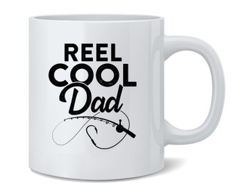 Reel Cool Dad Fishing Rod Fisherman Funny Ceramic Coffee Mug Tea Cup Funny Fathers Day Mug From Daughter Son Wife Fun Novelty 12 oz