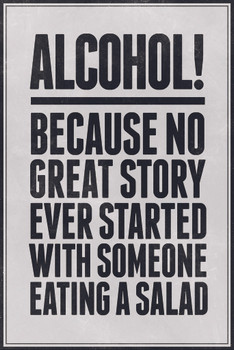 Alcohol Because No Great Story Every Started With Someone Eating A Salad Stretched Canvas Wall Art 16x24 inch