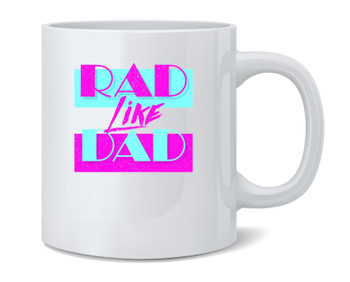 Rad Like Dad Gifts For Dad Retro Funny Fathers Day Ceramic Coffee Mug Tea Cup Funny Fathers Day Mug From Daughter Son Wife Fun Novelty 12 oz