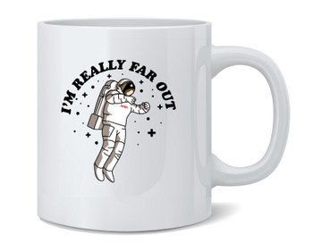 Im Really Far Out Astronaut In Space Funny Cartoon Ceramic Coffee Mug Tea Cup Fun Novelty Gift 12 oz