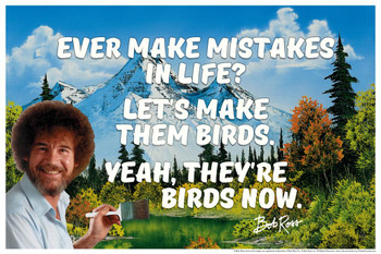 Laminated Bob Ross Poster Ever Make Mistakes In Life Make Them Birds Funny Quote Motivational Painting Poster Dry Erase Sign 36x24