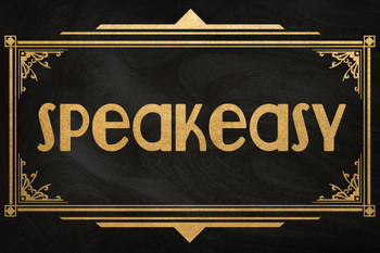 Laminated Speakeasy Black Gold Art Deco Retro Poster Dry Erase Sign 24x36