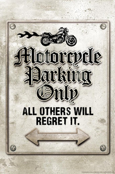Laminated Motorcycle Parking Only All Others Will Regret It Funny Poster Dry Erase Sign 24x36
