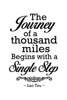 Laminated Lao Tzu The Journey Of A Thousand Miles Begins With A Single Step Motivational White Cool Wall Art Poster Dry Erase Sign 24x36