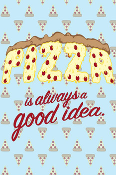 Laminated Pizza Is Always A Good Idea Funny Cool Wall Art Poster Dry Erase Sign 24x36