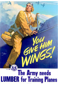 Laminated WPA War Propaganda You Give Him Wings The Army Needs Lumber For Training Planes Cool Wall Art Poster Dry Erase Sign 24x36