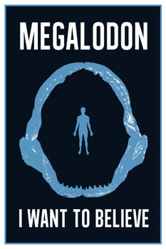 Laminated Megalodon Jaws I Want To Believe Cool Wall Art Poster Dry Erase Sign 24x36