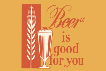 Laminated Beer is Good For You Retro Poster Dry Erase Sign 24x36