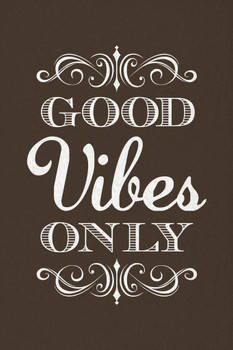 Laminated Good Vibes Only Inspirational Brown Motivational Poster Dry Erase Sign 24x36