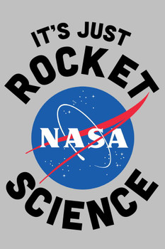 Laminated NASA Its Just Rocket Science Funny Geeky Wall Decor Art Print Poster Dry Erase Sign 12x18