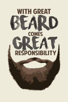 Laminated With Great Beard Comes Great Responsibility Funny Poster Dry Erase Sign 24x36