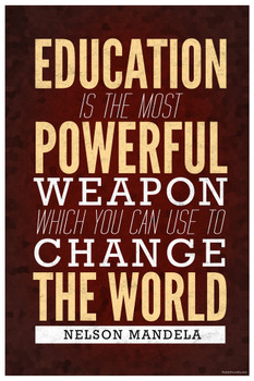 Nelson Mandela Education Is The Most Powerful Weapon Famous Motivational Inspirational Quote Cool Wall Decor Art Print Poster 12x18