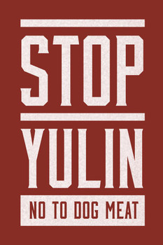 Laminated Stop Yulin No To Dog Meat Red Poster Dry Erase Sign 24x36